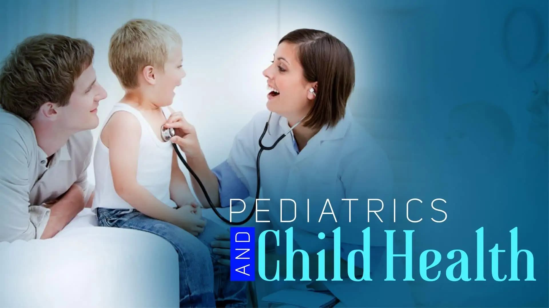 Pediatrics and Child Health