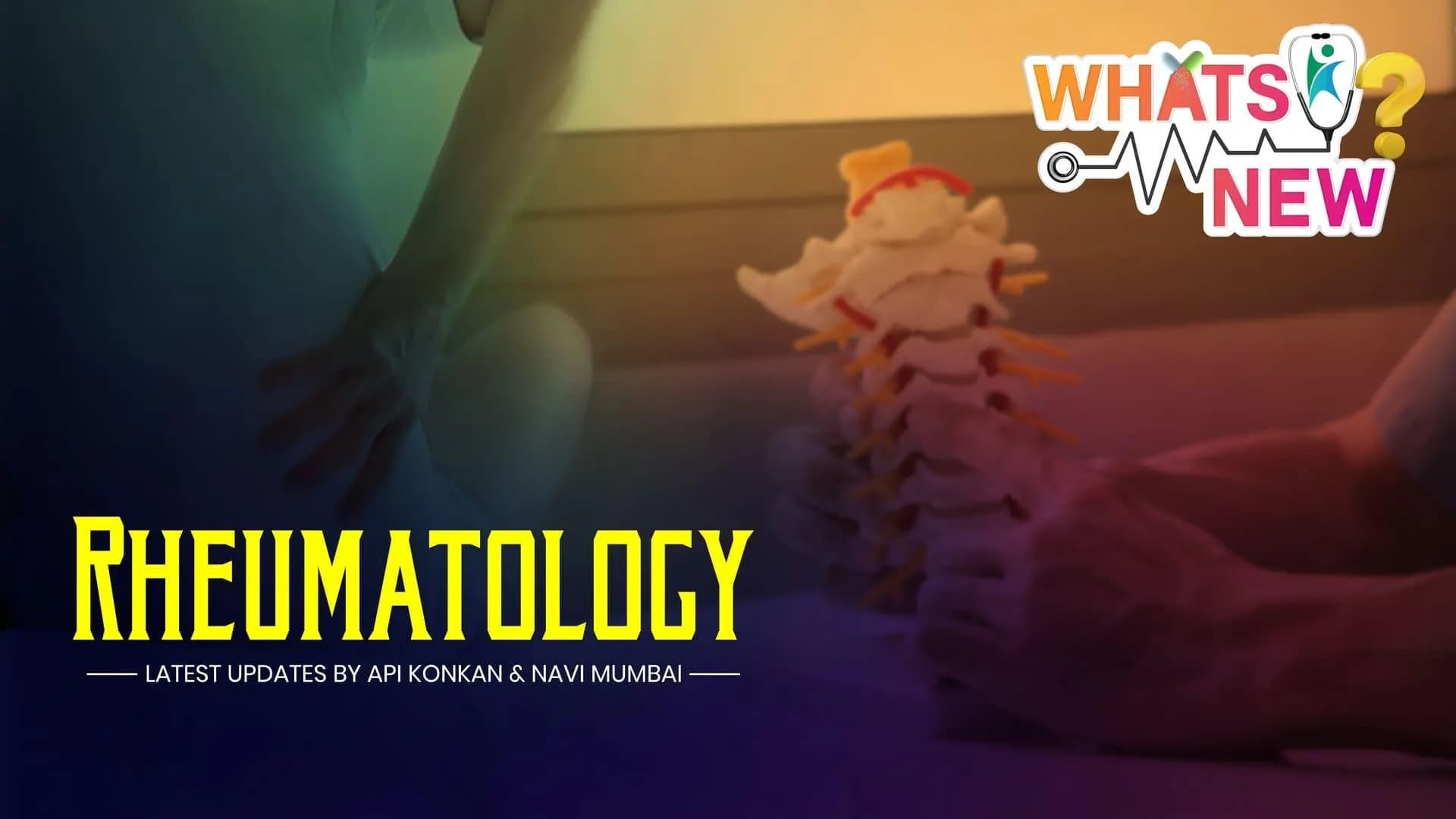 What's New? Rheumatology | Latest updates by API Konkan & Navi Mumbai