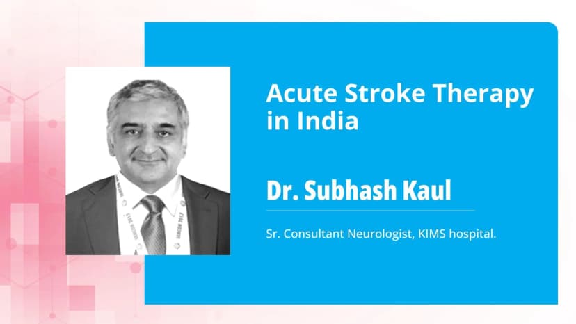 Acute Stroke Therapy in India: Latest AHA Guidelines and Stroke Management