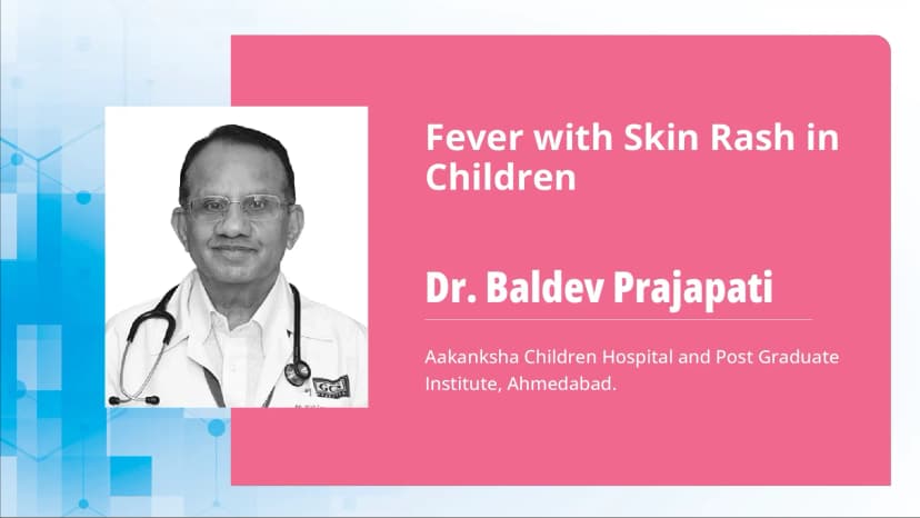 Part 2: Fever with Skin Rash in Children: Severe Diseases