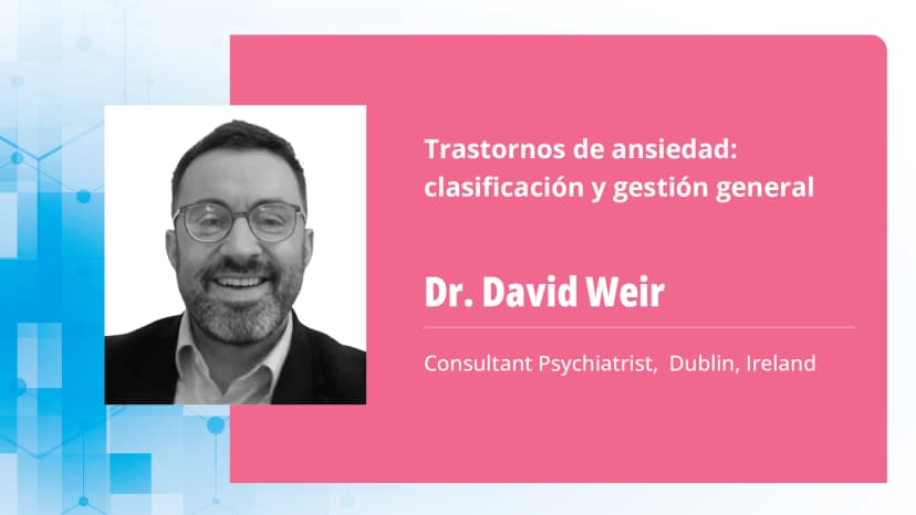 Trastornos de ansiedad: clasificación y gestión general