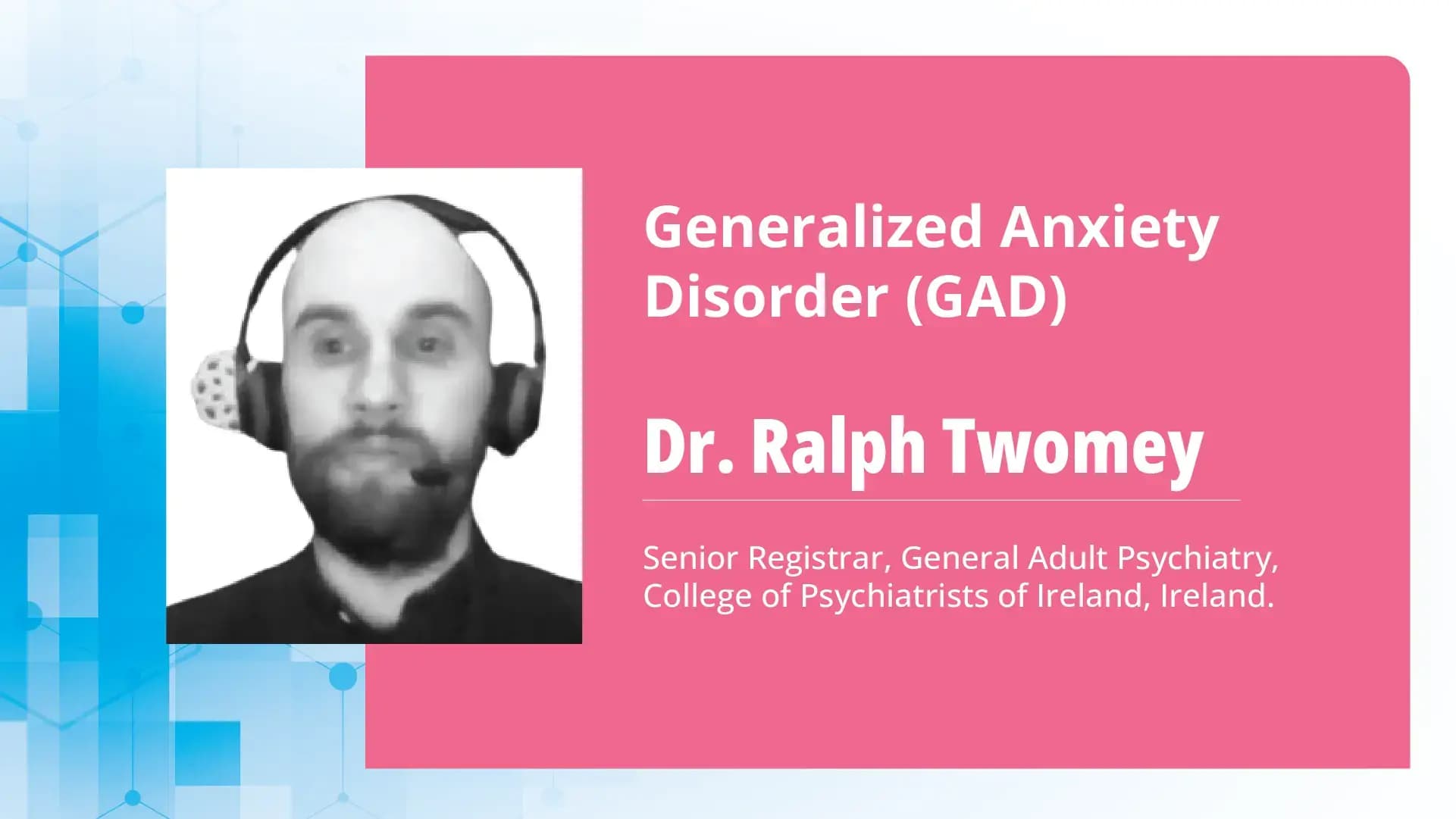 Generalized Anxiety Disorder (GAD)