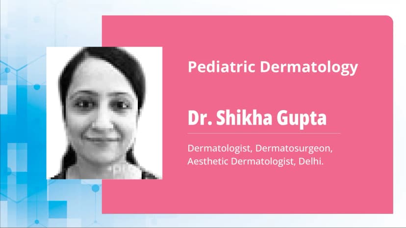 Pediatric Dermatology