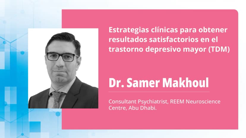 Estrategias clínicas para obtener resultados satisfactorios en el trastorno depresivo mayor (TDM)