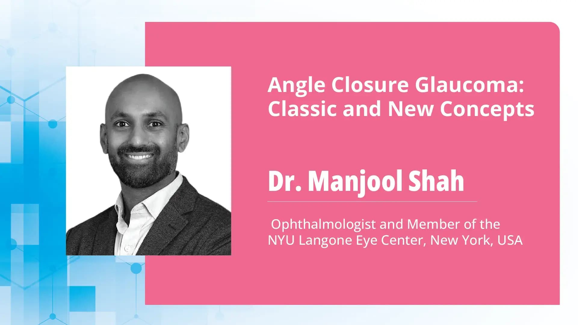 Angle Closure Glaucoma: Classic and New Concepts