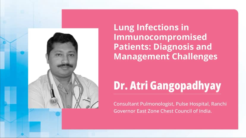 Lung Infections in Immunocompromised Patients: Diagnosis and Management Challenges
