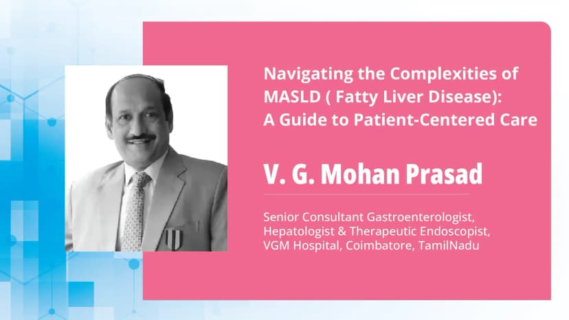 Part 2: Navigating the Complexities of MASLD ( Fatty Liver Disease): A Guide to Patient-Centered Care