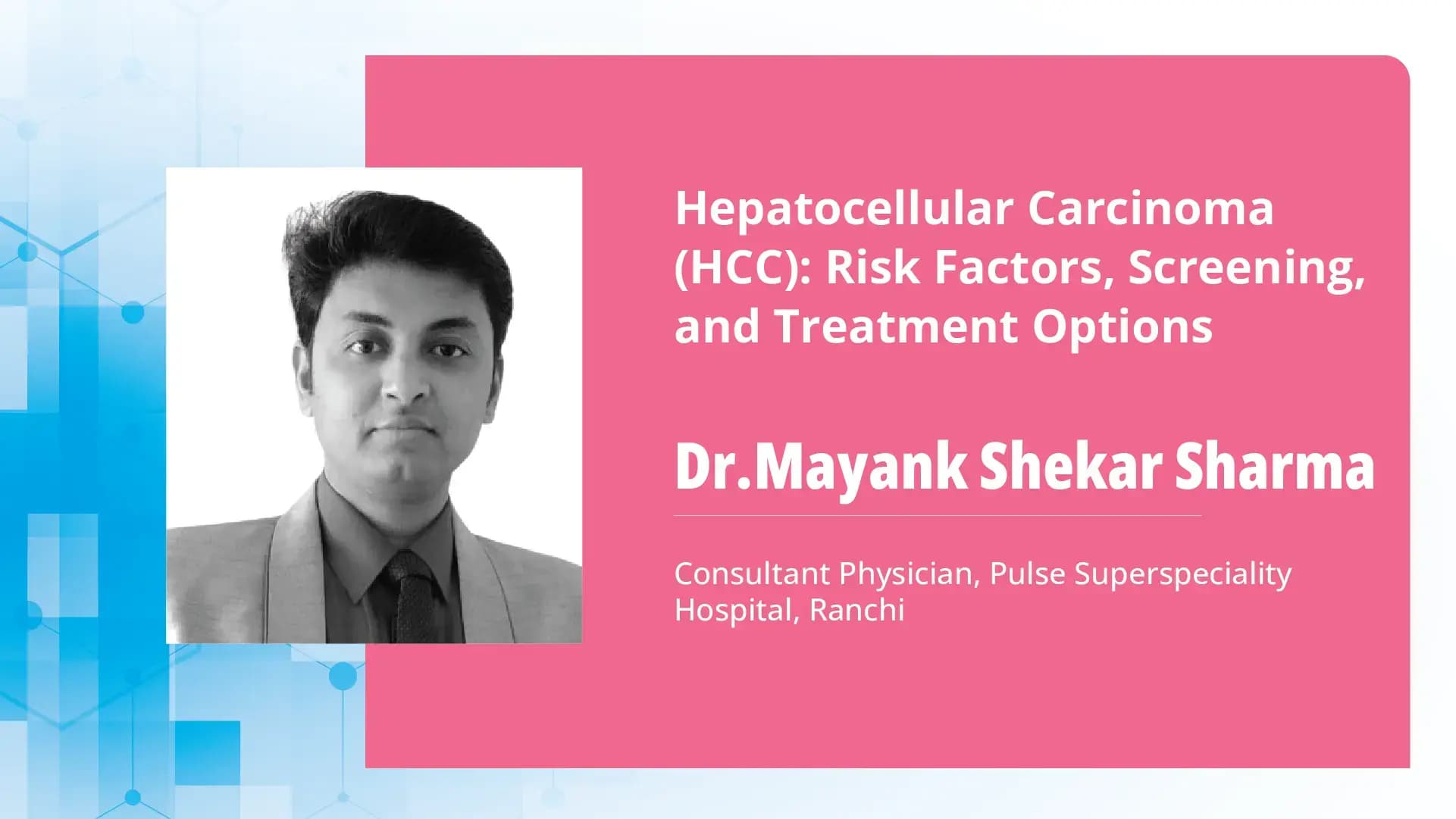 Hepatocellular Carcinoma (HCC): Risk Factors, Screening, and Treatment Options