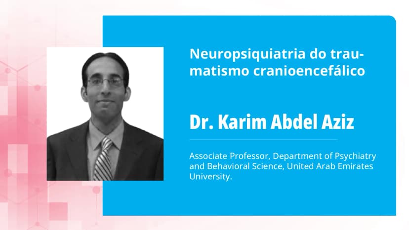 Parte 2: Neuropsiquiatria do traumatismo cranioencefálico: sequelas neuropsiquiátricas