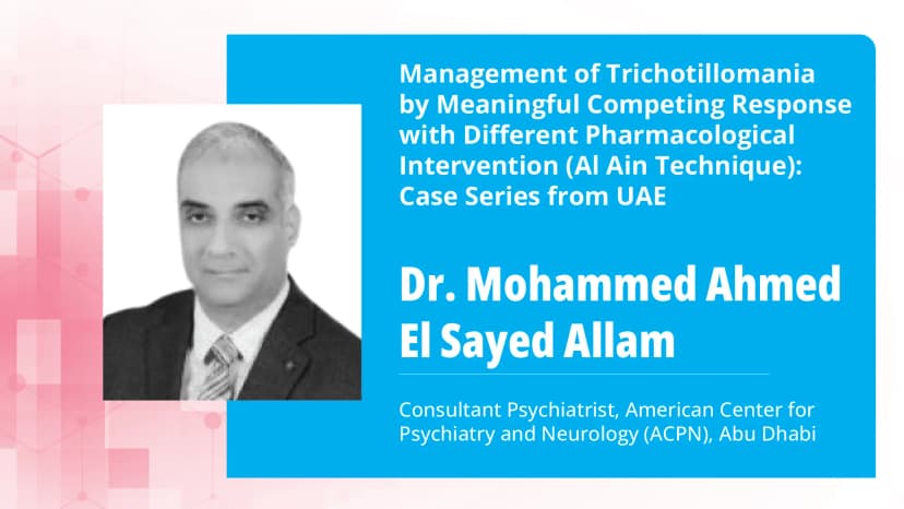 Management of Trichotillomania by Meaningful Competing Response with Different Pharmacological Intervention (Al Ain Technique): Case Series from UAE