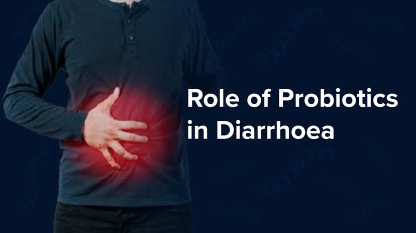 Role of Probiotics in Diarrhoea