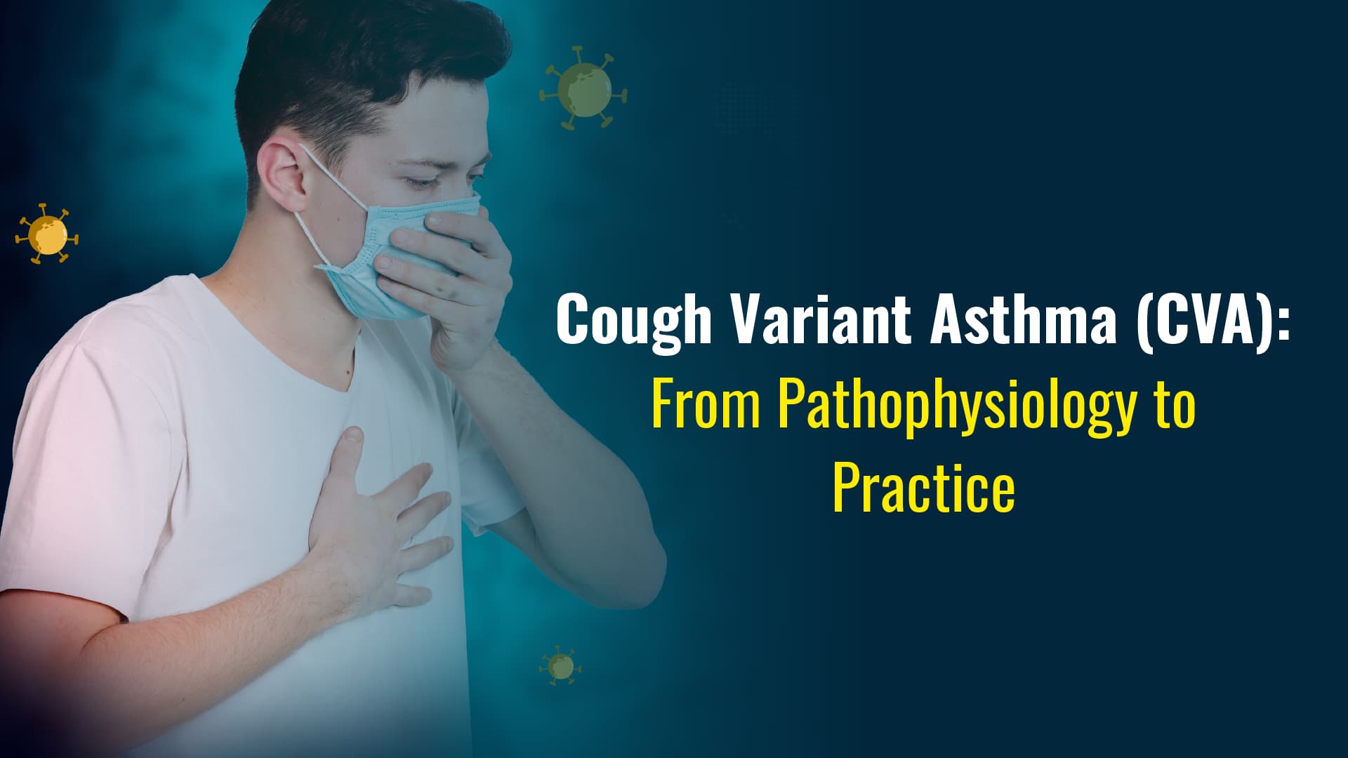 Cough Variant Asthma (CVA): From Pathophysiology to Practice