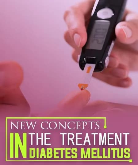 New Concepts in the Treatment in Diabetes Mellitus