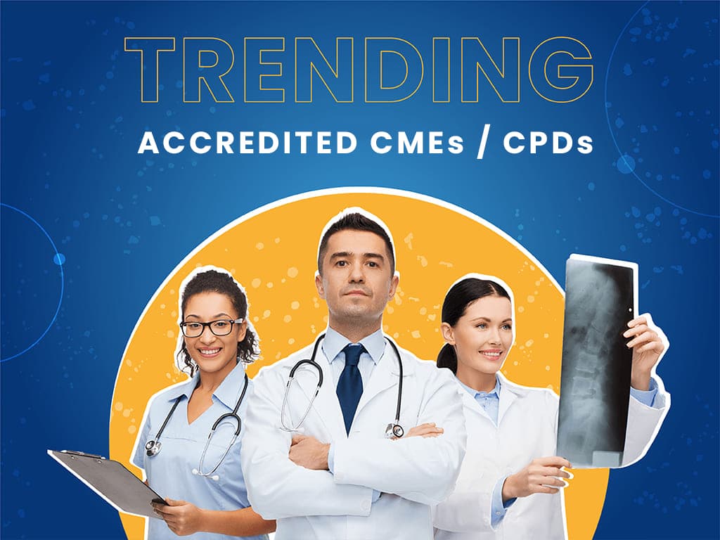 Trending Accredited CMEs/CPDs